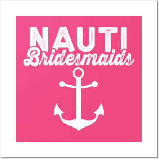 Nauti Bridesmaid Shirt - nautical bachelorette shirts, Nautical Ocean Bridal Party Shirts, Nautical Bachelorette Shirts Posters and Art